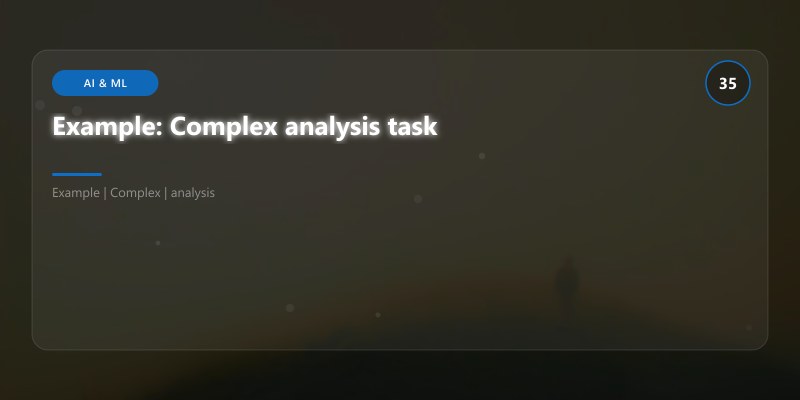 Example: Complex analysis task