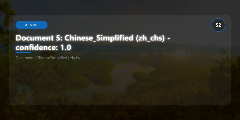 Document 5: Chinese_Simplified (zh_chs) - confidence: 1.0