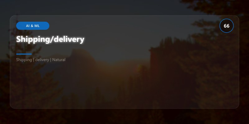 Shipping/delivery