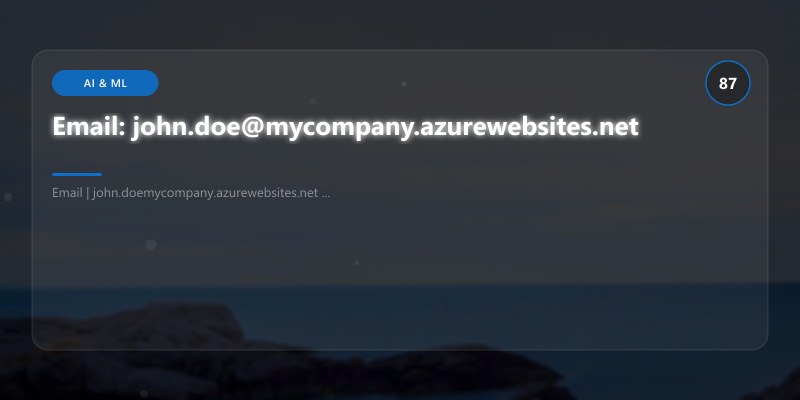 Email: john.doe@mycompany.azurewebsites.net