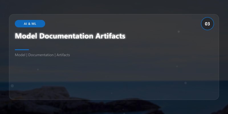 Model Documentation Artifacts