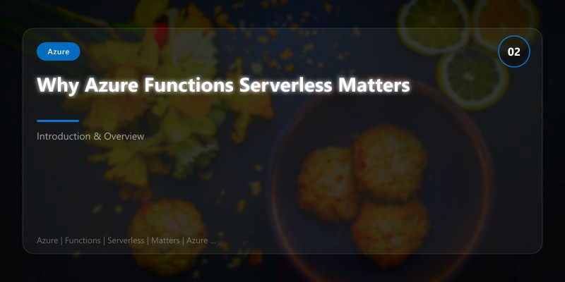 Why Azure Functions Serverless Matters