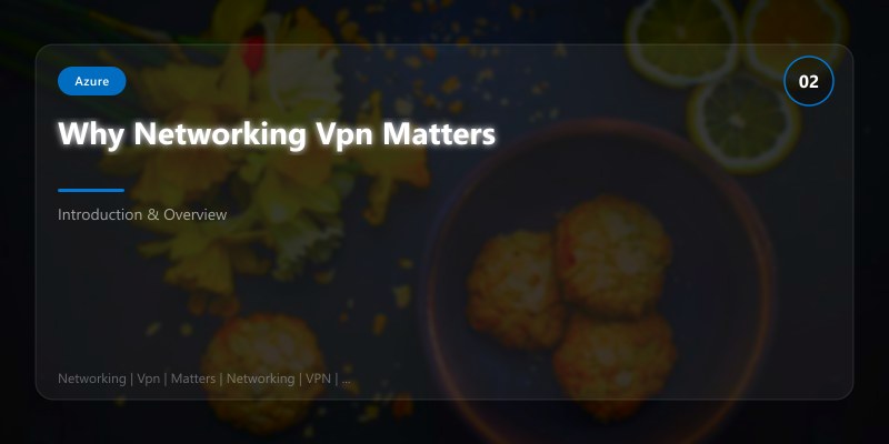 Why Networking Vpn Matters