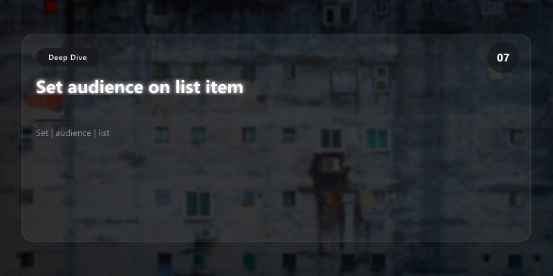 Set audience on list item