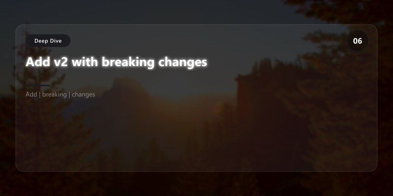 Add v2 with breaking changes