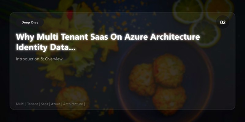 Why Multi Tenant Saas On Azure Architecture Identity Data Isolation Matters