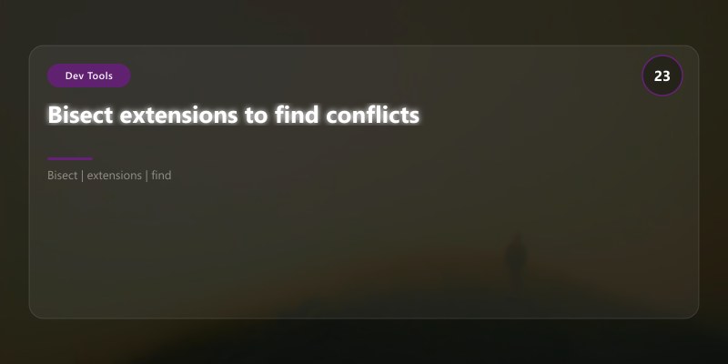 Bisect extensions to find conflicts