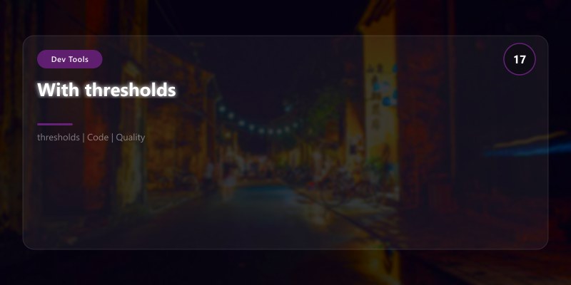With thresholds