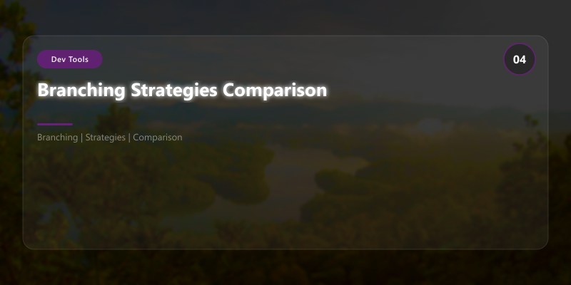 Branching Strategies Comparison