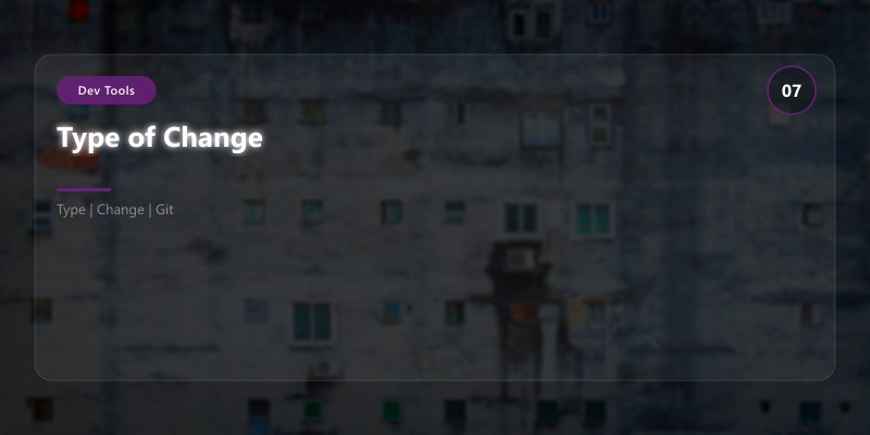 Type of Change