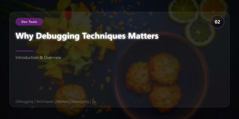 Why Debugging Techniques Matters
