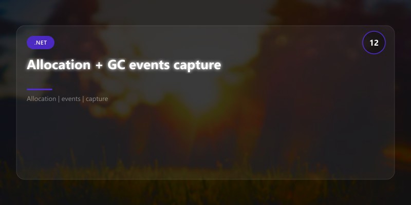 Allocation + GC events capture