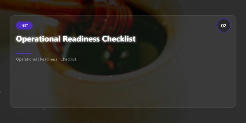 Operational Readiness Checklist