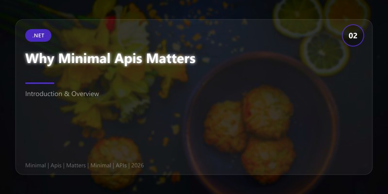 Why Minimal Apis Matters