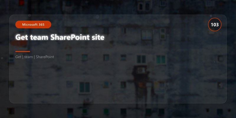 Get team SharePoint site