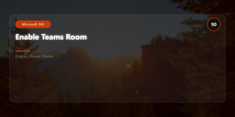 Enable Teams Room