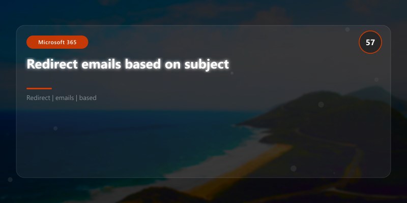 Redirect emails based on subject