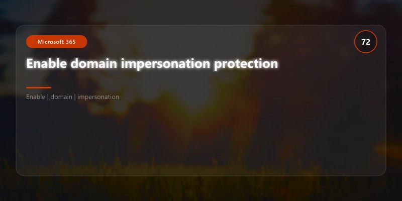 Enable domain impersonation protection