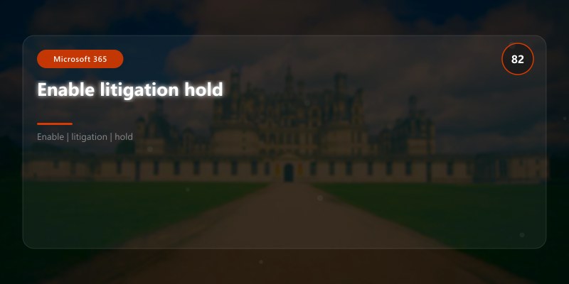 Enable litigation hold
