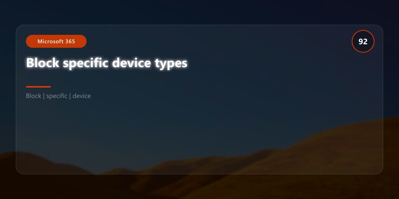 Block specific device types