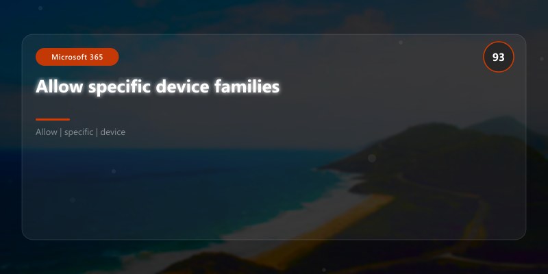 Allow specific device families