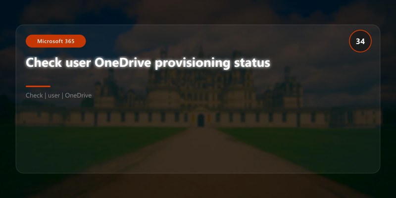 Check user OneDrive provisioning status