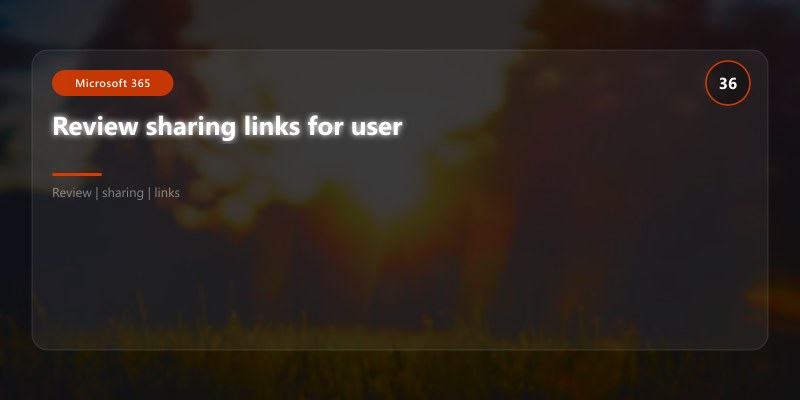 Review sharing links for user