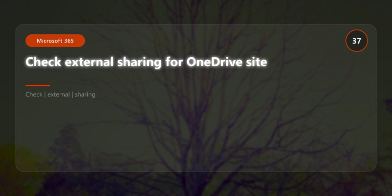 Check external sharing for OneDrive site
