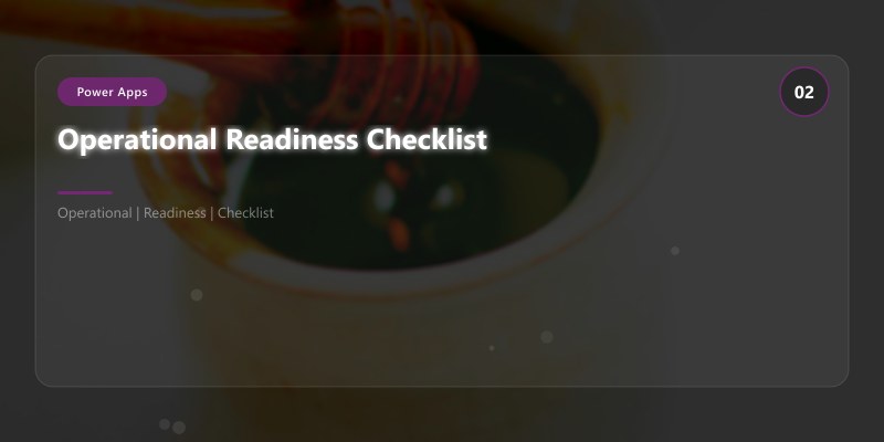 Operational Readiness Checklist