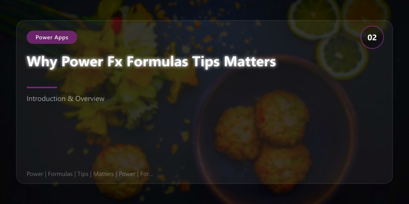 Why Power Fx Formulas Tips Matters