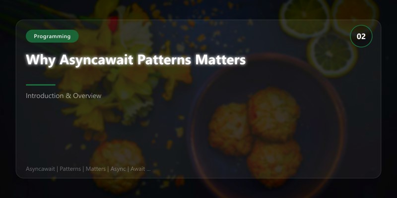 Why Asyncawait Patterns Matters