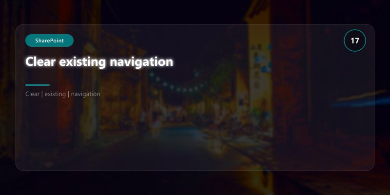 Clear existing navigation