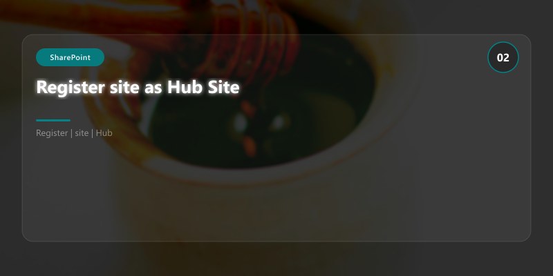 Register site as Hub Site