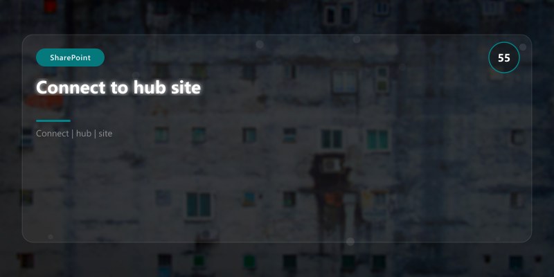 Connect to hub site