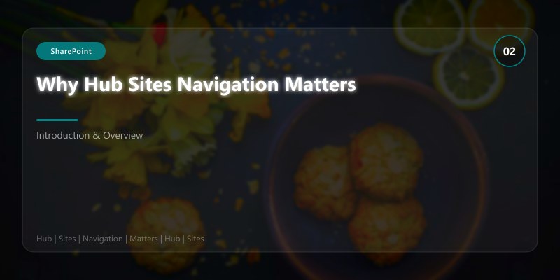 Why Hub Sites Navigation Matters