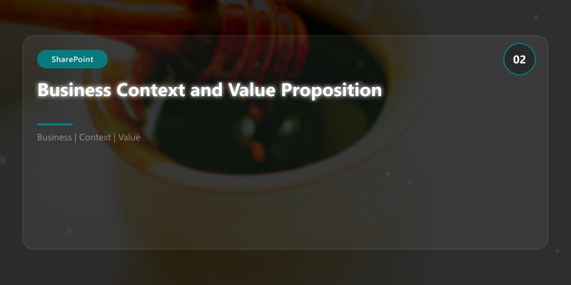Business Context and Value Proposition