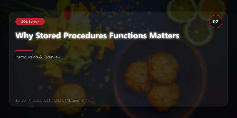 Why Stored Procedures Functions Matters