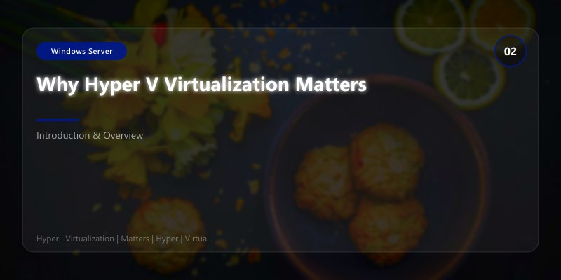 Why Hyper V Virtualization Matters
