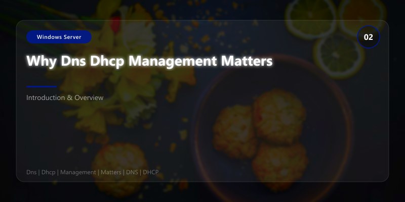 Why Dns Dhcp Management Matters
