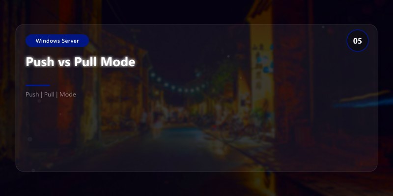 Push vs Pull Mode