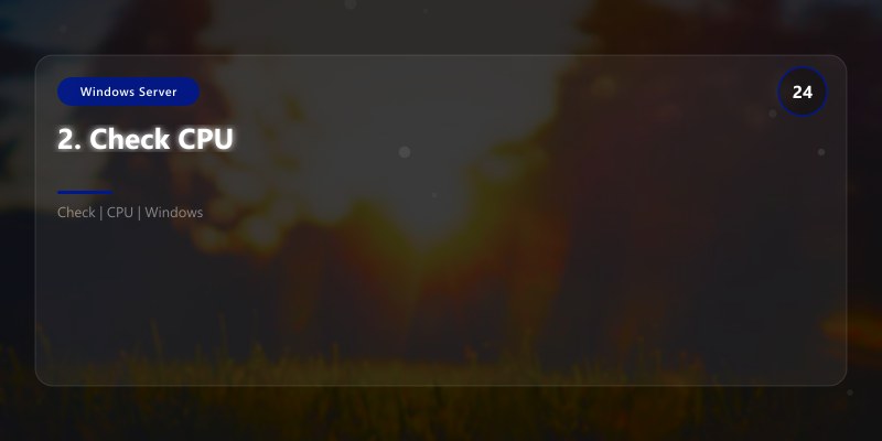 2. Check CPU