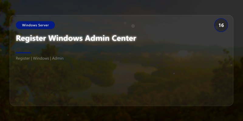 Register Windows Admin Center