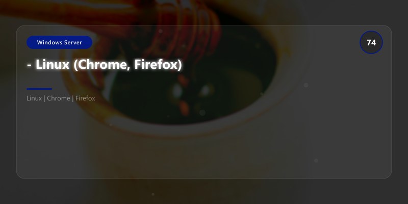 - Linux (Chrome, Firefox)